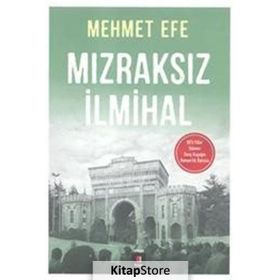 Mızraksız İlmihal - Mehmet Efe