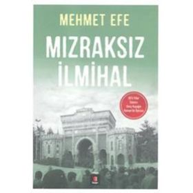 Mızraksız İlmihal - Mehmet Efe
