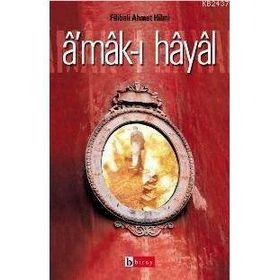 Â´MÂK-I HÂYÂL - FILIBELI AHMET HILMI