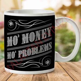 Mo Money Mo Problems Notorious Bıg Biggie Smalls Baskılı Kupa