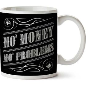 Mo Money Mo Problems Notorious Bıg Biggie Smalls Baskılı Kupa
