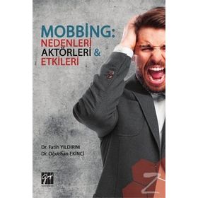 Mobbing - Nedenleri Aktörleri Etkileri - Fatih Yıldırım