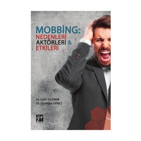 Mobbing - Nedenleri Aktörleri Etkileri - Fatih Yıldırım