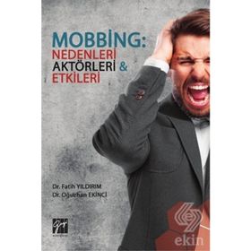 Mobbing - Nedenleri Aktörleri Etkileri - Fatih Yıldırım