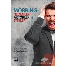 Mobbing - Nedenleri Aktörleri Etkileri - Fatih Yıldırım