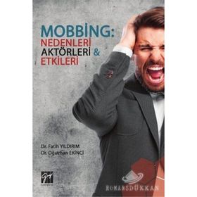 Mobbing - Nedenleri Aktörleri Etkileri - Fatih Yıldırım