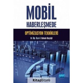 Mobil Haberleşmede Optimizasyon Teknikleri - İ. Bahadır Başyiğit