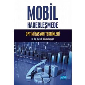 Mobil Haberleşmede Optimizasyon Teknikleri - İ. Bahadır Başyiğit