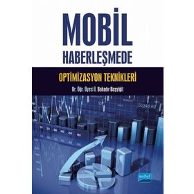 Mobil Haberleşmede Optimizasyon Teknikleri - İ. Bahadır Başyiğit