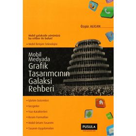 Mobil Medyada Grafik Tasarımcının Galaksi Rehberi - Özgür Alican