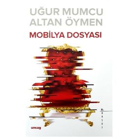 MOBILYA DOSYASI - ALTAN ÖYMEN;UĞUR MUMCU