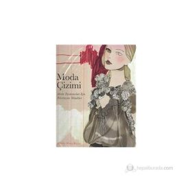 MODA ÇIZIMI MODA TASARIMI İÇIN İLLÜSTRASYON TEKNIKLERI - MICHELE WESEN BRYANT