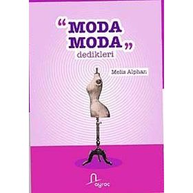 Moda Moda Dedikleri - Melis Alphan