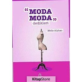 Moda Moda Dedikleri - Melis Alphan