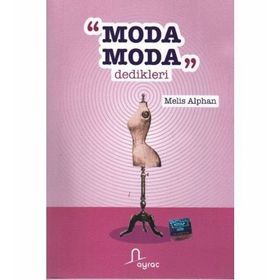 Moda Moda Dedikleri - Melis Alphan