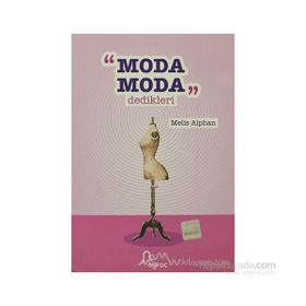 Moda Moda Dedikleri - Melis Alphan