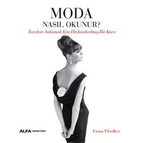 Moda Nasıl Okunur? - Fiona Ffoulkes