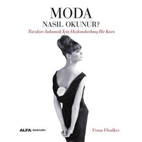 Moda Nasıl Okunur? - Fiona Ffoulkes