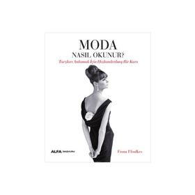 Moda Nasıl Okunur? - Fiona Ffoulkes
