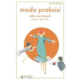 Moda Praksisi - Otto Von Busch