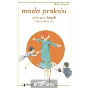 Moda Praksisi - Otto Von Busch