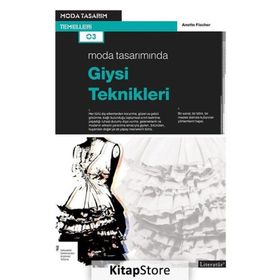 Moda Tasarımında Giysi Teknikleri - Anette Fischer