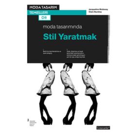 Moda Tasarımında Stil Yaratmak - Clare Buckley jacgueline mcassey