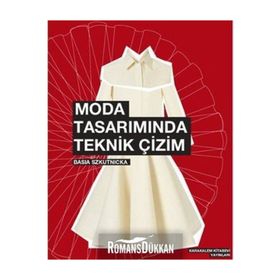 MODA TASARIMINDA TEKNIK ÇIZIM - BASIA SZKUTNICKA