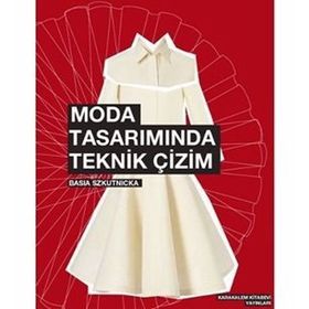 MODA TASARIMINDA TEKNIK ÇIZIM - BASIA SZKUTNICKA