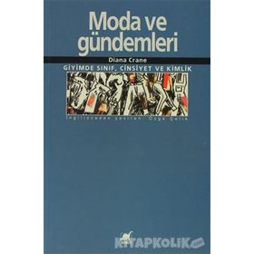 MODA VE GÜNDEMLERİ GIYIMDE SINIF, CINSIYET VE KIMLIK - DIANA CRANE