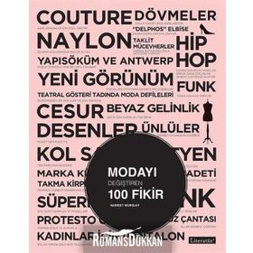 Modayı Değiştiren 100 Fikir - Harriet Worsley