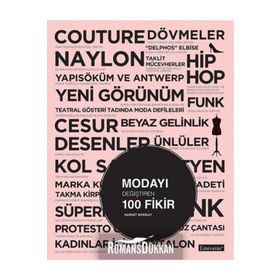 Modayı Değiştiren 100 Fikir - Harriet Worsley