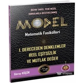 Model Matematik Fasikülleri 1.Dereceden Denklemler Reel Eşitsizlik ve Mutlak Değer-Gür Yayınları