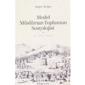 Model Müslüman Toplumun Sosyolojisi - Hayri Erten
