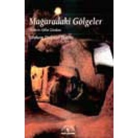 MODERN AKLIN ZİNDANI MAĞARADAKİ GÖLGELER - GRAHAM DUNSTAN MARTIN