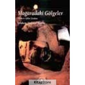 MODERN AKLIN ZİNDANI MAĞARADAKİ GÖLGELER - GRAHAM DUNSTAN MARTIN