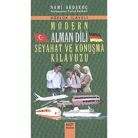 MODERN ALMAN DILI SEYAHAT VE KONUŞMA KILAVUZU - NAMI ARDAKOÇ