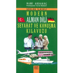 MODERN ALMAN DILI SEYAHAT VE KONUŞMA KILAVUZU - NAMI ARDAKOÇ