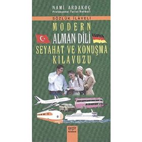 MODERN ALMAN DILI SEYAHAT VE KONUŞMA KILAVUZU - NAMI ARDAKOÇ