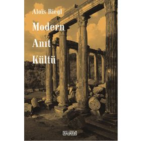 Modern Anıt Kültü - Alois Riegl