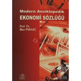 Modern Ansiklopedik Ekonomi Sözlüğü - İlker Parasız