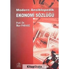 Modern Ansiklopedik Ekonomi Sözlüğü - İlker Parasız