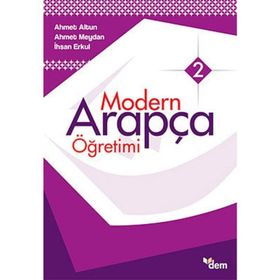 MODERN ARAPÇA ÖĞRETİMİ - AHMET ALTUN;AHMET MEYDAN;İHSAN ERKUL