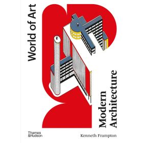 Modern Architecture (World of Art): A Critical History