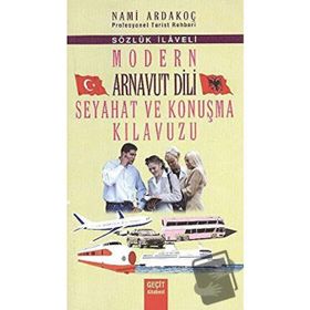 MODERN ARNAVUT DILI SEYAHAT VE KONUŞMA KILAVUZU - NAMI ARDAKOÇ
