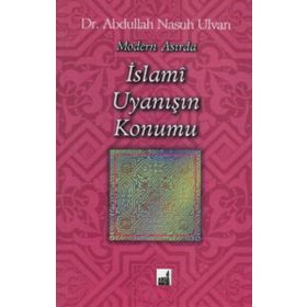 Modern Asırda İslami Uyanışın Konumu - Abdullah Nasıh Ulvan