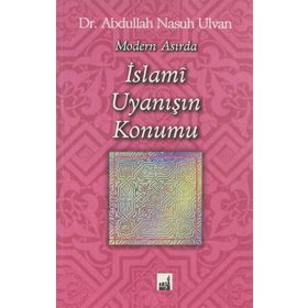 Modern Asırda İslami Uyanışın Konumu - Abdullah Nasıh Ulvan