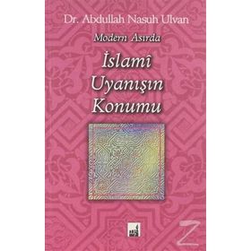 Modern Asırda İslami Uyanışın Konumu - Abdullah Nasıh Ulvan