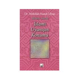 Modern Asırda İslami Uyanışın Konumu - Abdullah Nasıh Ulvan