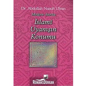 Modern Asırda İslami Uyanışın Konumu - Abdullah Nasıh Ulvan